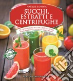 Succhi, estratti e centrifughe. E-book. Formato EPUB