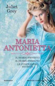 Maria Antonietta. E-book. Formato Mobipocket ebook di Juliet Grey