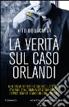 La verità sul caso Orlandi. E-book. Formato EPUB ebook di Vito Bruschini