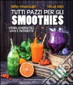 Tutti pazzi per gli smoothies. E-book. Formato Mobipocket ebook