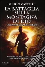 La battaglia sulla montagna di Dio. E-book. Formato Mobipocket ebook