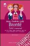Tutti i romanzi. Ediz. integrali. E-book. Formato Mobipocket ebook di Anne Brontë