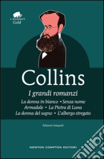 I grandi romanzi. Ediz. integrali. E-book. Formato Mobipocket ebook di Wilkie Collins