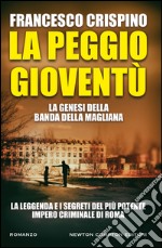 La peggio gioventù. E-book. Formato EPUB ebook