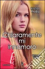 Chiaramente mi innamoro. With me series. E-book. Formato Mobipocket ebook