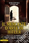 Il mercante d'arte di Hitler. E-book. Formato EPUB ebook di Meike Hoffmann