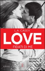 Love. Fidati di me. E-book. Formato Mobipocket ebook