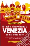 È facile vivere bene a Venezia se sai cosa fare. E-book. Formato EPUB ebook di Isabella Campagnol