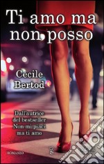 Ti amo ma non posso. E-book. Formato EPUB ebook