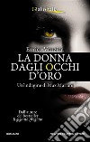 La donna dagli occhi d'oro. E-book. Formato EPUB ebook