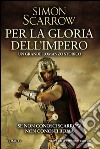 Per la gloria dell'impero. E-book. Formato EPUB ebook