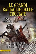 Le grandi battaglie delle Crociate. E-book. Formato Mobipocket ebook