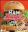 Hamburger per tutti. E-book. Formato Mobipocket ebook