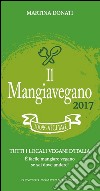 Il Mangiavegano 2017. E-book. Formato EPUB ebook di Martina Donati