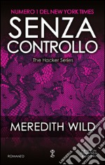 Senza controllo. The hacker series. E-book. Formato EPUB ebook