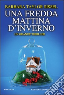 Una fredda mattina d'inverno. E-book. Formato EPUB ebook di Taylor Barbara Sissel