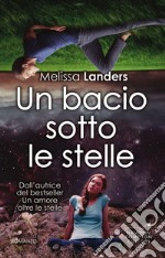 Un bacio sotto le stelle. E-book. Formato EPUB ebook