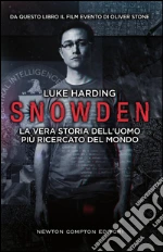 Snowden. La vera storia dell'uomo più ricercato del mondo. E-book. Formato EPUB