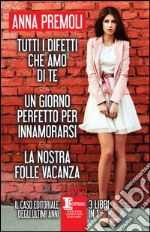 Tutti i difetti che amo di te - Un giorno perfetto per innamorarsi - La nostra folle vacanza. E-book. Formato EPUB ebook