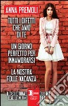 Tutti i difetti che amo di te - Un giorno perfetto per innamorarsi - La nostra folle vacanza. E-book. Formato EPUB ebook