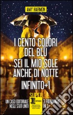 I cento colori del blu - Sei il mio sole anche di notte - Infinito + 1. E-book. Formato EPUB ebook