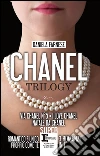 Chanel trilogy: Via Chanel n°5-I love Chanel-Natale da Chanel. E-book. Formato EPUB ebook di Daniela Farnese