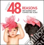 48 reasons why babies and puppies are alike!. E-book. Formato EPUB