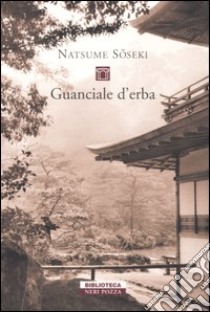 Guanciale d'erba. E-book. Formato PDF ebook di Soseki Natsume