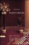 Hotel Calcutta. E-book. Formato EPUB ebook di Mani Shankar Mukherji