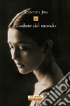 L'odore del mondo. E-book. Formato EPUB ebook di Radhika Jha