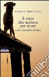 Il cane che andava per mare: e altri eccentrici siciliani. E-book. Formato EPUB ebook