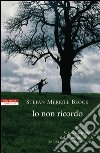 Io non ricordo. E-book. Formato EPUB ebook