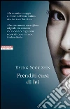 Prenditi cura di lei. E-book. Formato EPUB ebook di Kyung-Sook Shin