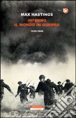 Inferno. Il mondo in guerra 1939-1945. E-book. Formato EPUB ebook