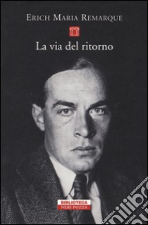 La via del ritorno ebook di Remarque Erich Maria