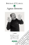 Agnes Browne Romanzi: Agnes Browne mamma- I marmocchi di Agnes- Agnes Browne nonna- Agnes Browne ragazza. E-book. Formato EPUB ebook di Brendan O'Carroll