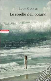 Le sorelle dell'oceano. E-book. Formato EPUB ebook di Lucy Clarke