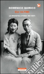 GLI ULTIMI: La magnifica storia dei vinti. E-book. Formato EPUB ebook