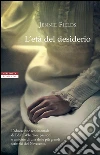 L'età del desiderio. E-book. Formato EPUB ebook di Jennie Fields