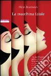 La macchina fatale. E-book. Formato EPUB ebook