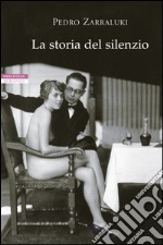 La storia del silenzio. E-book. Formato EPUB ebook