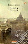 Londra. Una biografia. E-book. Formato EPUB ebook