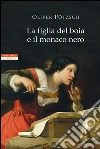 La figlia del boia e il monaco nero. E-book. Formato EPUB ebook di Oliver Pötzsch