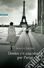 Dentro c'è una strada per Parigi. E-book. Formato EPUB ebook