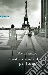 Dentro c'è una strada per Parigi. E-book. Formato EPUB ebook di Nòvita Amadei