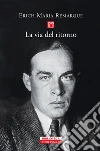 La via del ritorno. E-book. Formato EPUB ebook di Erich Maria Remarque