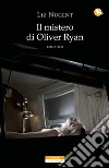 Il mistero di Oliver Ryan. E-book. Formato EPUB ebook di Liz Nugent