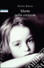 Marta nella corrente. E-book. Formato EPUB ebook