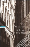 Nella luce e nell'ombra. E-book. Formato EPUB ebook di Mark Helprin