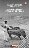 Juan Belmonte matador de toros. E-book. Formato EPUB ebook di Manuel Chaves Nogales